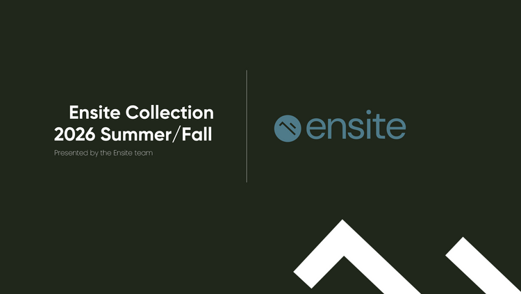 Ensite Summer/Fall Collection 26'